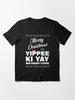 Die Hard MERRY CHRISTMAS AND YIPPEE KI YAY MOTHERF*CKER, Die Hard Christmas Essential T-Shirt