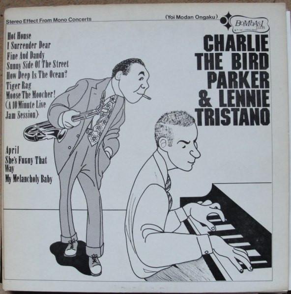 

LP Record CHARLIE PARKER LENNIE TRISTANO Charlie The Bird Parker Lennie Tr 11235 BOMBASI Japan Jazz Used