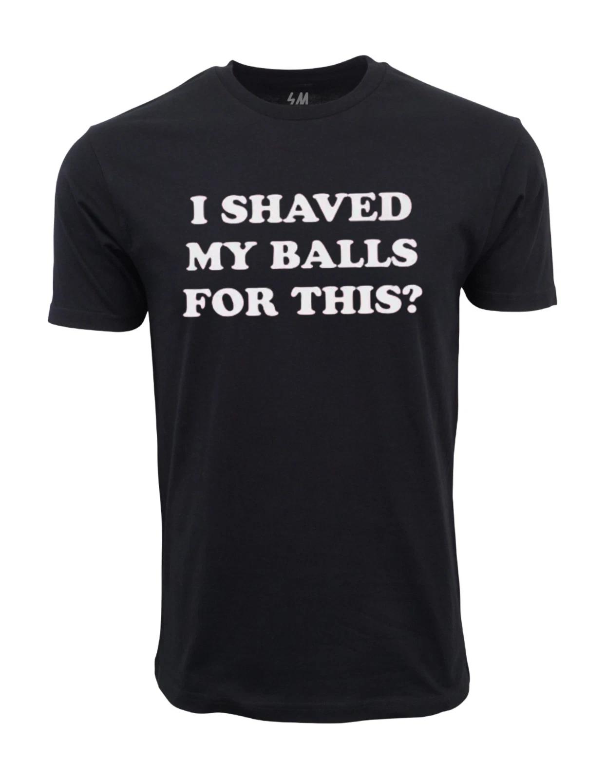 Unisex Adult Casual Graphic SAVED BALLS FOR THIS HUMOR GRAPHIC T SH... XXXL