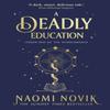 A Deadly Education by Naomi Novik Paperback Book 9781529100877