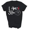 I Am 39 Plus 1 40th Birthday 40 Years Old Unisex Shirt Gift
