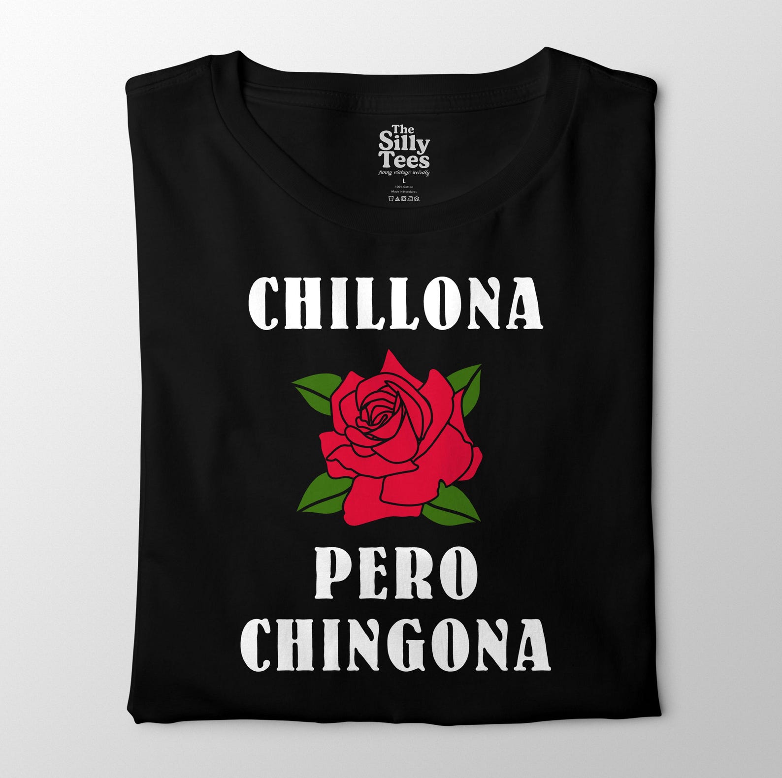 Chillona Pero Chingona Shirt, Latina Empowerment Rose Tee, Funny Mexican Quote T-Shirt for Women 4XL