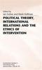 Libro Political Theory, International Relations, and the Ethics of Intervention