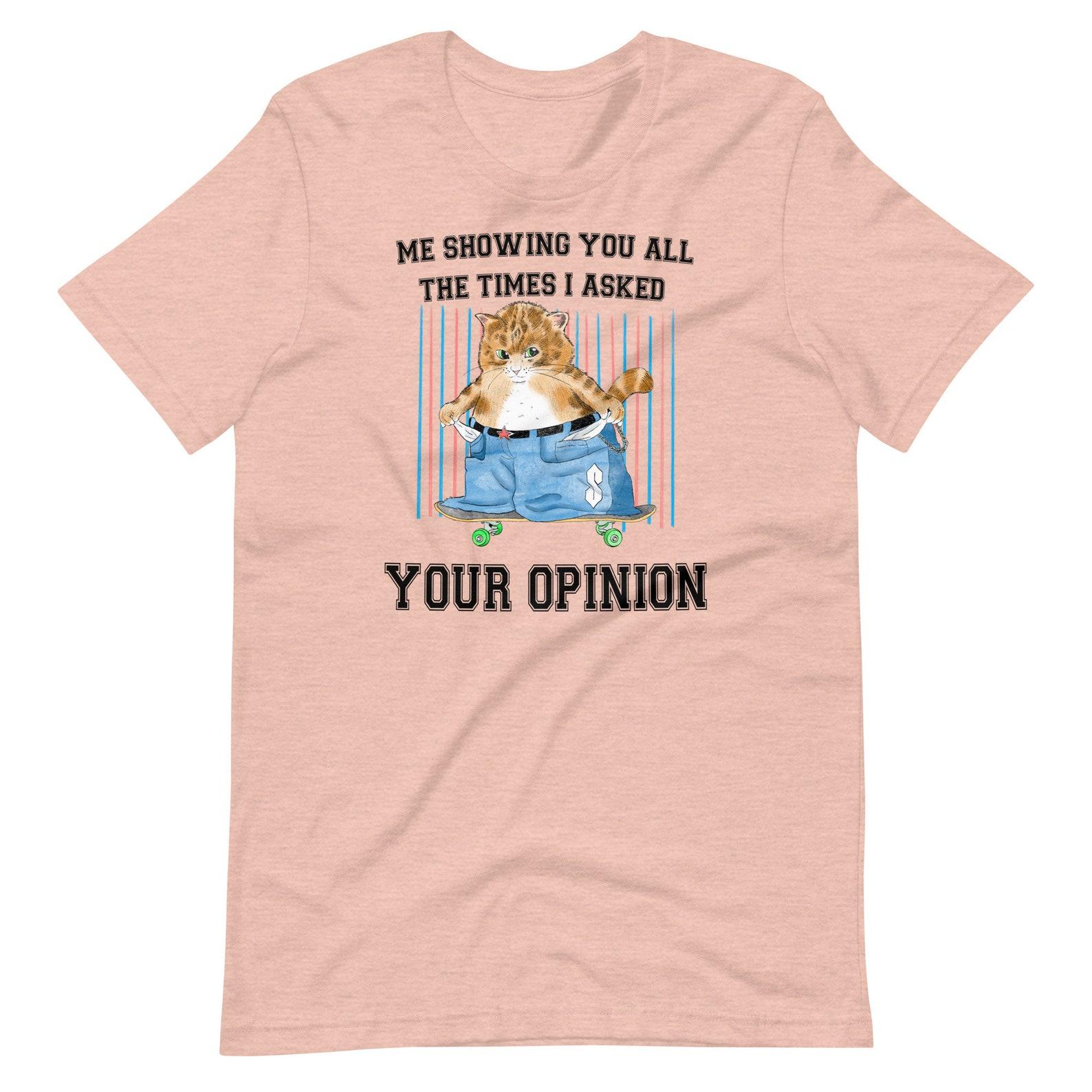Your Opinion Unisex t-shirt XL