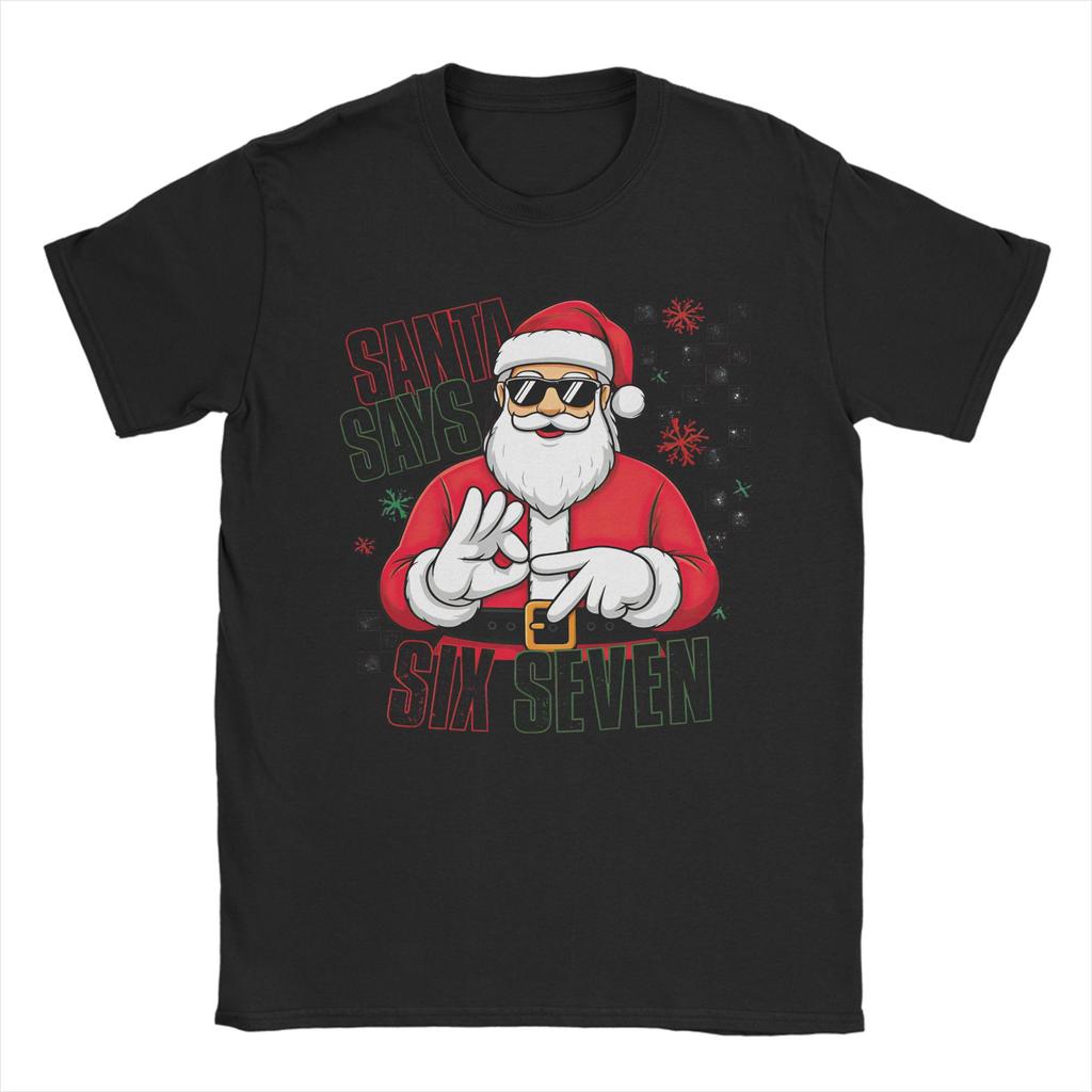 Fashion Dabbing Christmas Santa Says 67 T-Shirt Men Crewneck Cotton T Shirt Short Sleeve Tees Gift Idea Tops