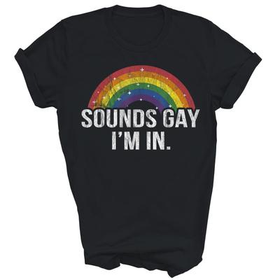Sounds Gay I'm In Rainbow Flag Pride Month Lgbt Unisex Shirt Gift