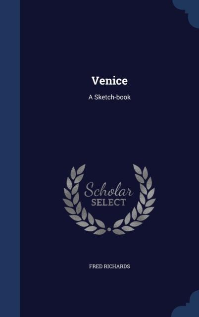 The Venice : A Sketch-book Book