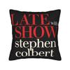 The Late Show With Stephen Colbert Pillowcases Cute Funny Pillow Case For Sofa Car Home Decor Print Pillow Cover