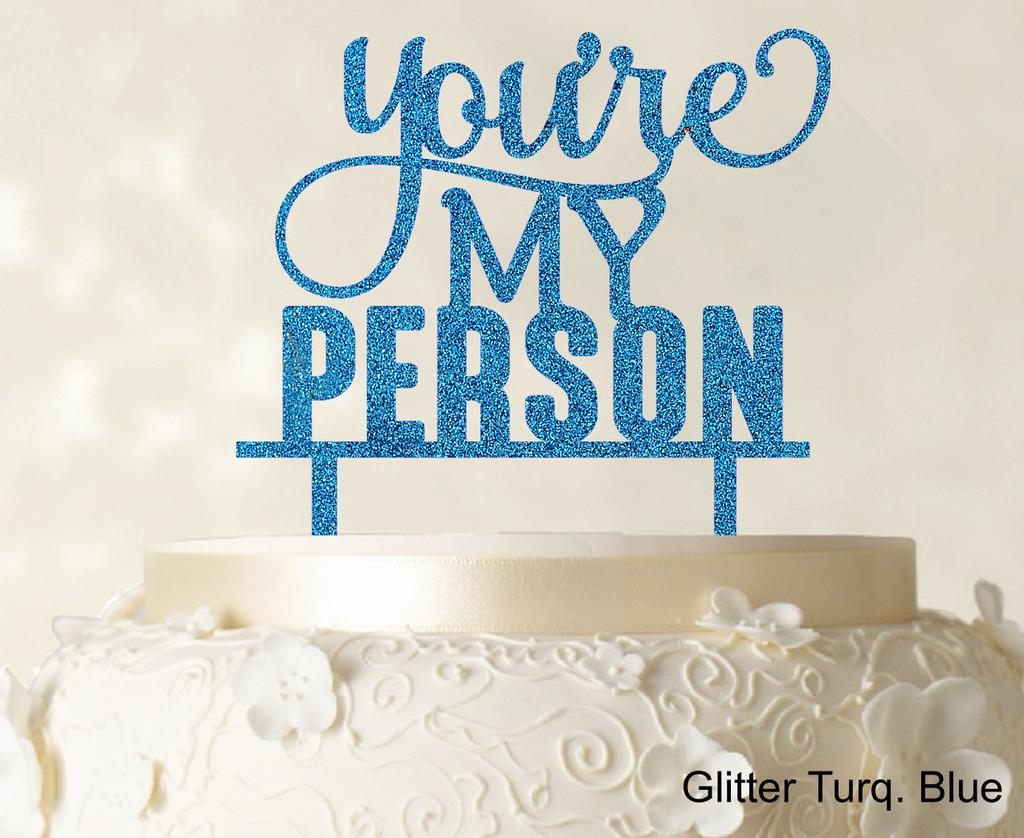 You're My Person "" Hochzeitstortenaufsatz, blauer Tortenaufsatz, Kuchendekoration, Option erhältlich, 15,2 - 17,8 cm