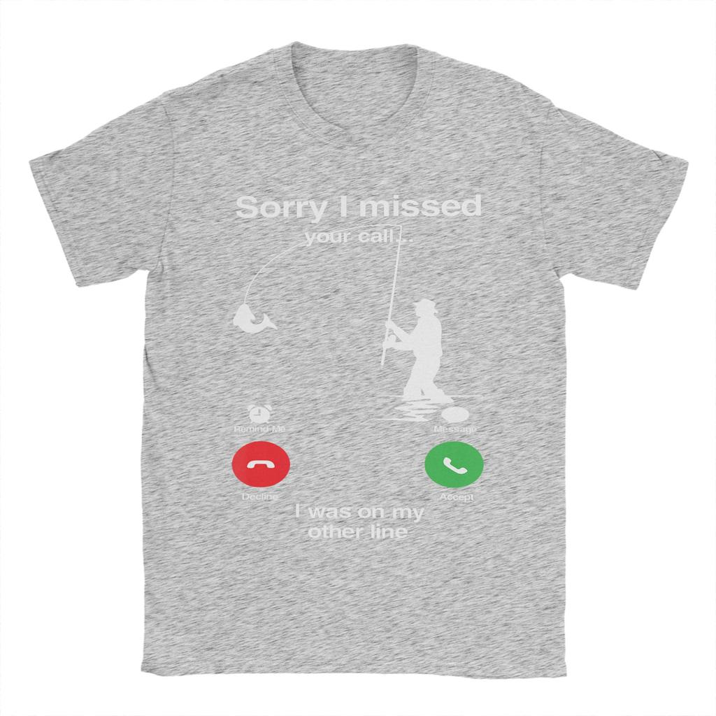 Oversized T Shirt Beach Sorry I Missed Your Call Was On Other Line Fly Fishing T Shirts  Cotton Tee Shirt for Unisex Wholesale Tees