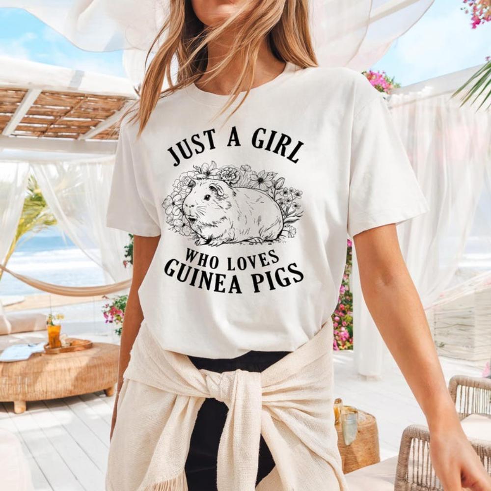 Just A Girl Who Loves Guinea Pigs TShirt Guinea Pig Lovers High Quality Cotton Graphic T Shirts Unisex Summer Funny ShortSleev