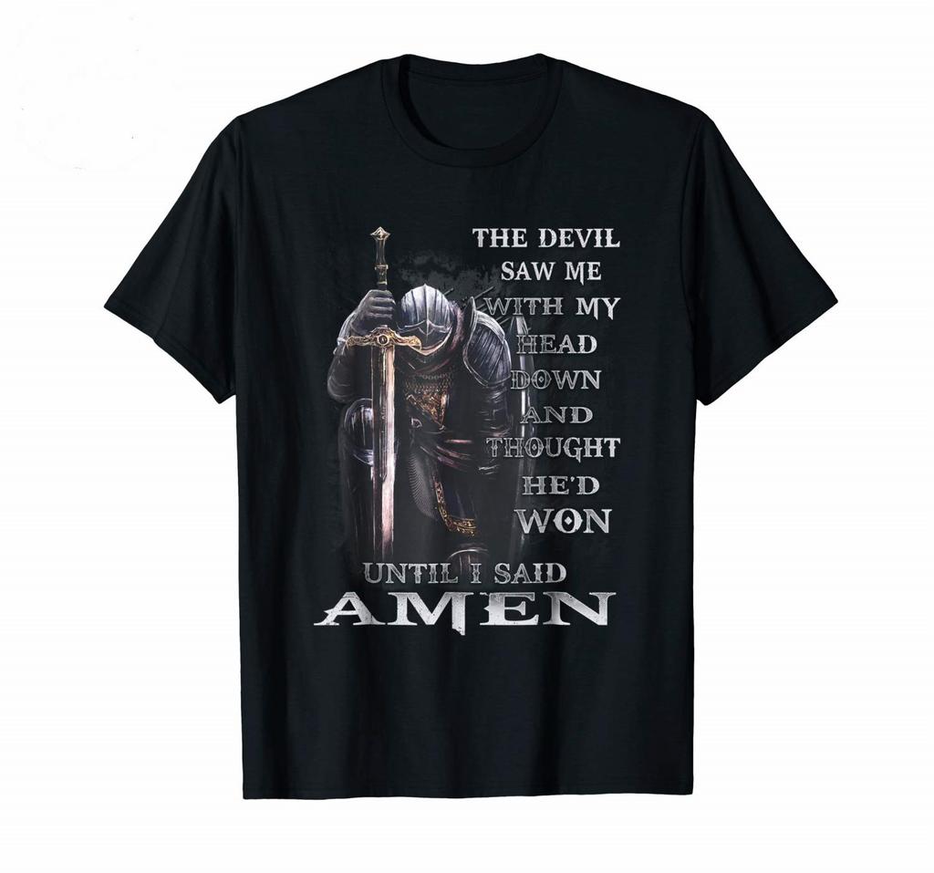 Knight Templar T Shirt Devil Saw Me With My Head Down Warrior Thought HeD Won