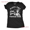 Womens Funny T Shirt Have The Day You Voted For Sarcastic Political  Vintage Washed Soft Homme Stylish Versatile Unisex