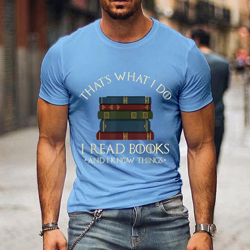 Fashion Men Tshirts I Read Book I Know Nothing Funny Graphic T-Shirts Book Lovers Tee Harajuku Shirt Men Vintage Shirts Male Top