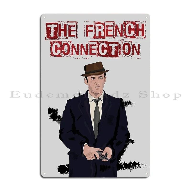 The French Connection Retro film Poster Metal Plaque Poster Funny Cinema Vintage Personalized designer Tin Sign Poster 20x30cm(7.8x11.8inch)
