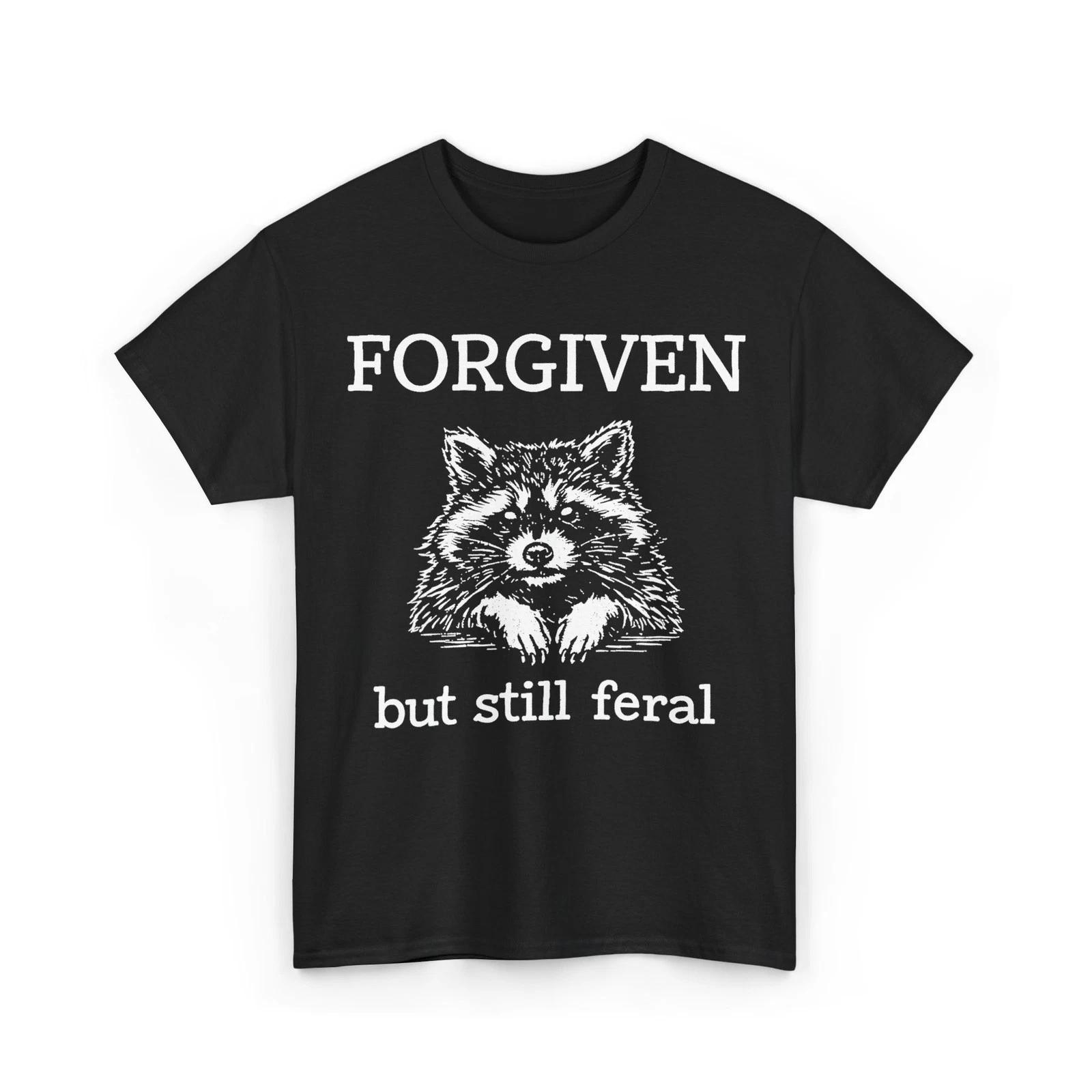 Forgiven But Still Feral Raccoon Christian Quote T-Shirt S