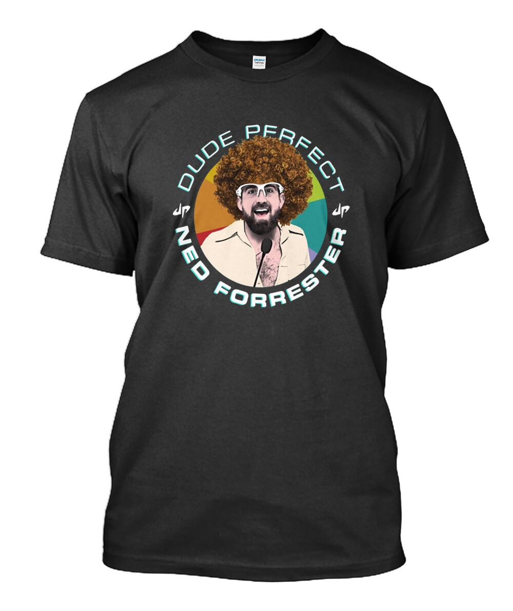 New Limited Ned Forrester Dude Perfect MAN WOMAN T-Shirt Size S to 5XL L