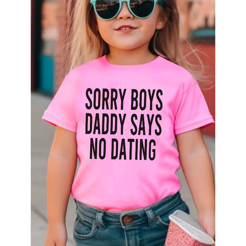 

European Size Girls Round-neck Short-sleeved T-shirt with Unique English Patterns SORRY BOYS DADDY SAYS NO DATING 164cm рожевий