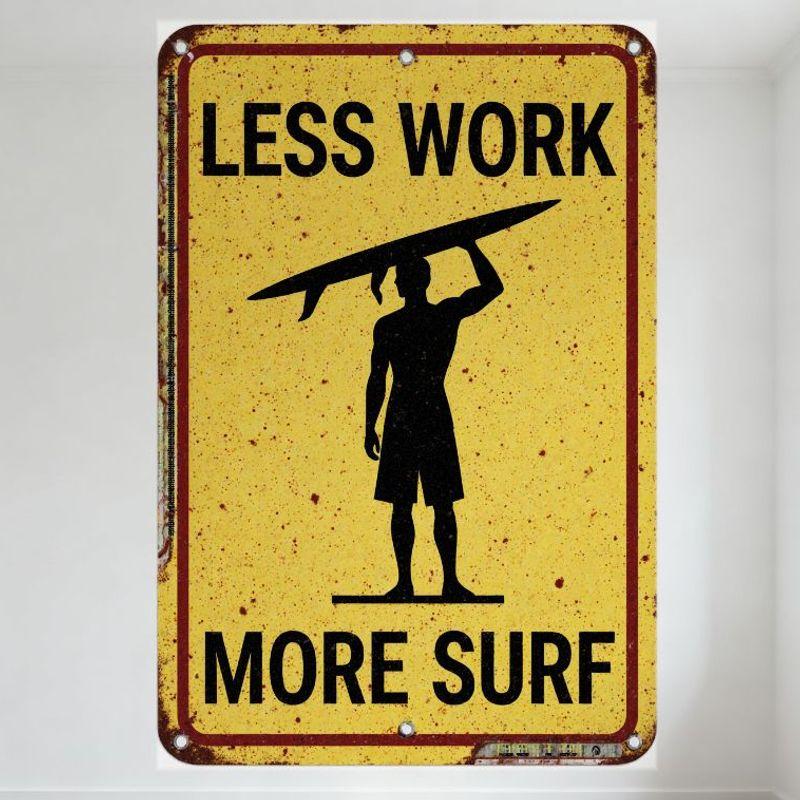 Vintage Surf Metal Tin Sign, Less Work More Surf Motivational Plaque with Rusty Wear, Black Silhouette Design, Yellow Background