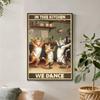 Cute Cat Cooking Poster Cooking In This Kitchen We Dance Poster Prints Funny Cat Animal Canvas Painting Home Kitchen Wall Art