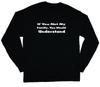 Long Sleeve T-shirt for Men If You Met My Family You Would Understand Funny Tee