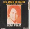 7inch Record HERV VILARD  Les Anges Du Matin 6061128 Disques Carrere 1970 France Pop Used