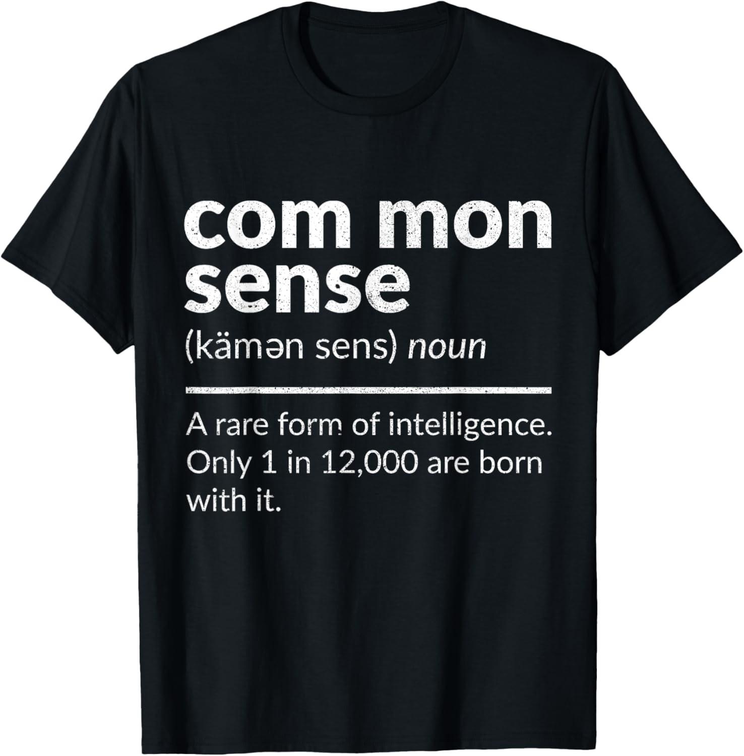 Common Sense Sarcastic Gift T-Shirt L