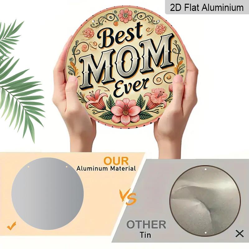 2D Flat, 1pc "Best Mom Ever" Round Aluminum Sign - 7.87Inch Floral Design In Pink, Yellow & Green, Pre-Drilled for Easy Installation, Perfect for