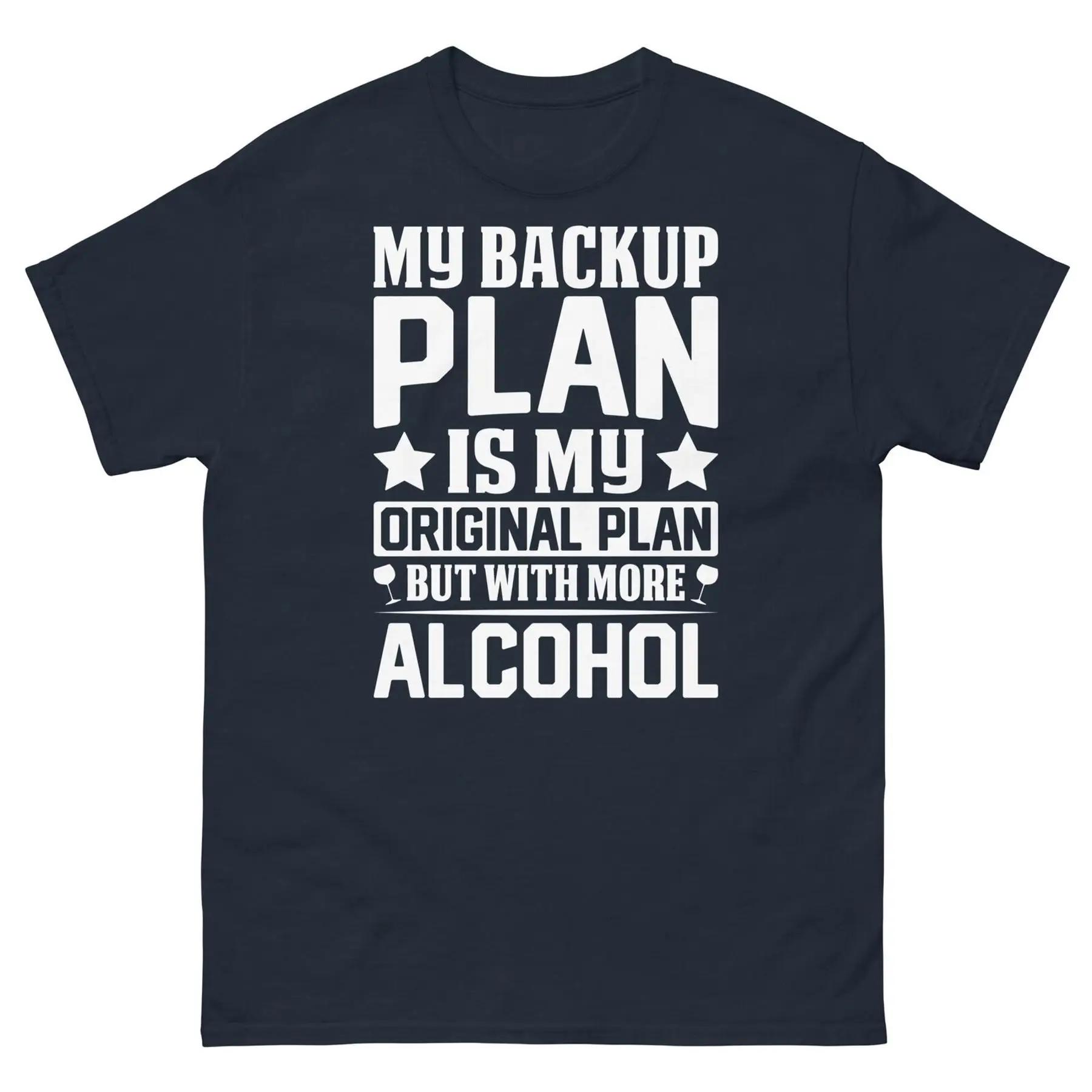 Mon plan de secours est mon plan original mais avec plus d alcool Tee-shirt classique unisexe S разноцветный
