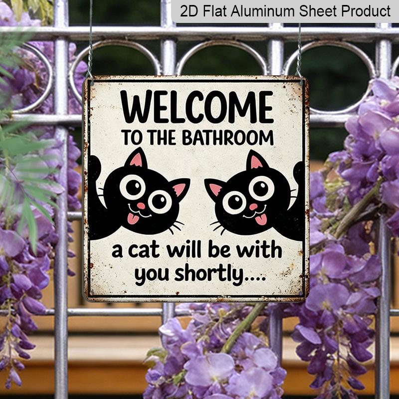 2D Flat, 1pc Vintage Aluminium Metal Sign, Outdoor Decorative Wall Sign, Tin Sign Style, Bathroom Cat Humor Decor, "A Cat Will Be with You", Home