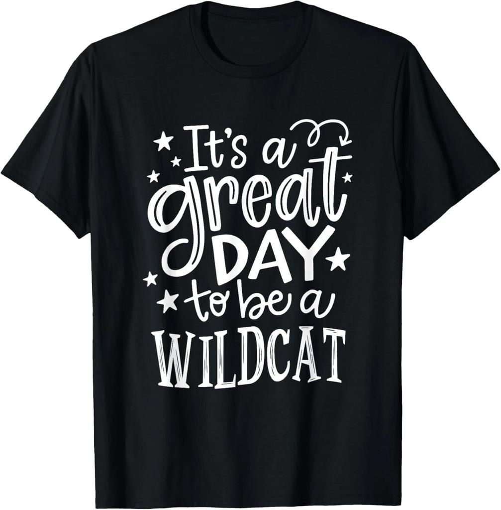 Wild cat It_s great day to be a Wild Cat School Animal Lover T- Shirt