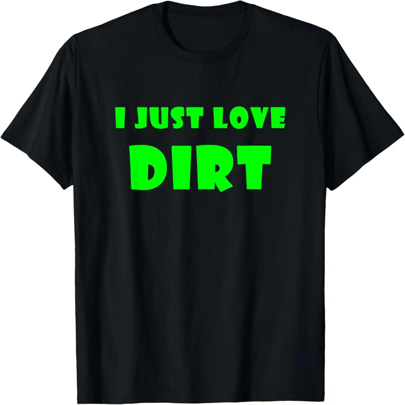 I Just Love Dirt T-Shirt XXXXXL разноцветный