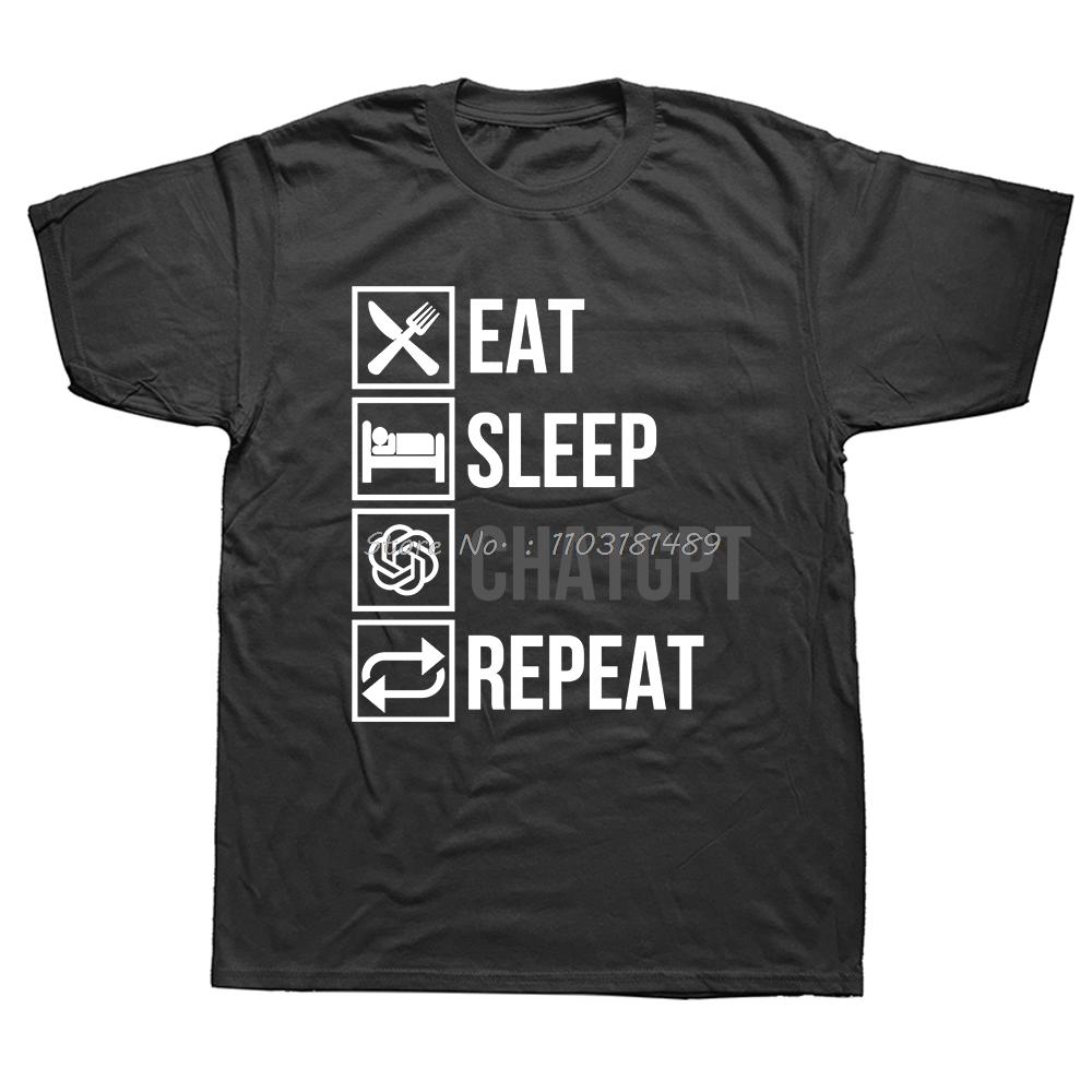 Unisex Clothing Eat Sleep Chatgpt Repeat Gpt Developer Programmer Coder Artwork Gift Tee Unisex Tops Think Less Unisex Graphic Tshirt
