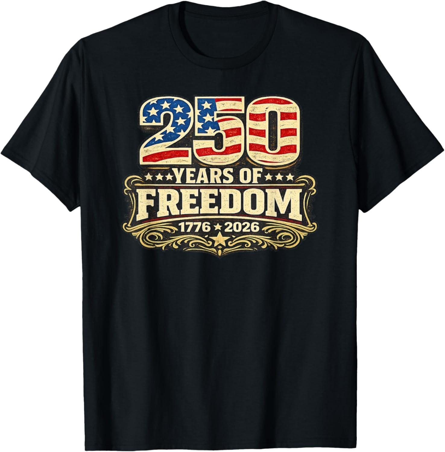 250 Years of Freedom 1776-2026 250th Independence Men Women T-Shirt S разноцветный