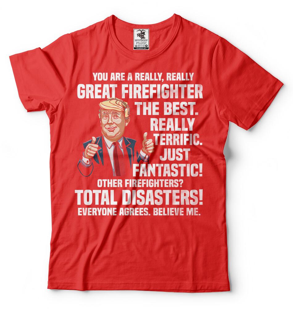 Firefighter Gifts Donald Trump Funny T shirt Fireman Gift Gifts For Firefighters S