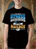 Funny Postal Worker Tshirt - I'm Into Fitness Mailbox Gra...
