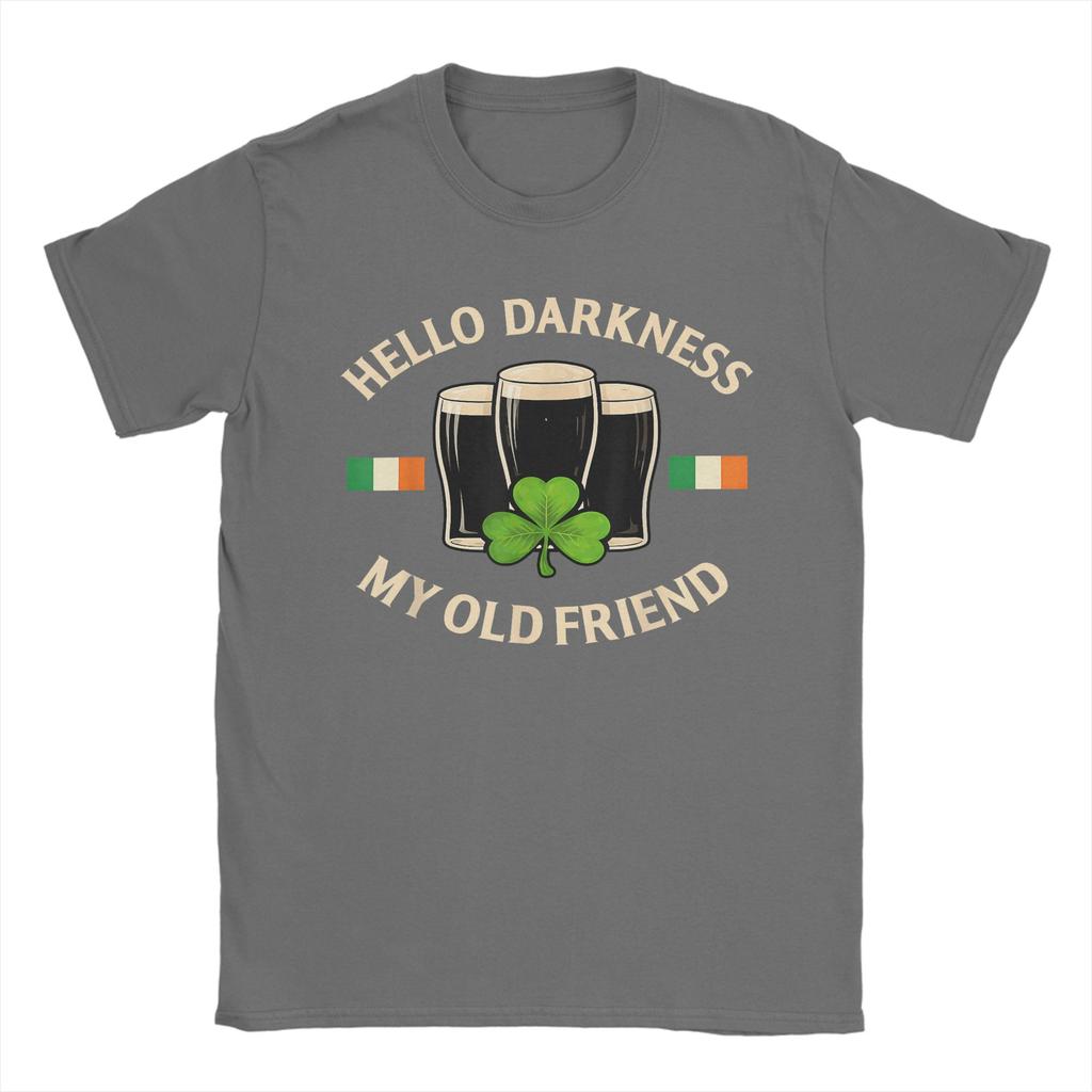 Hello Darkness My Old Friend Irish Beer St T Shirts for Unisex Cotton Funny TShirts Crewneck Tee Shirt Short Sleeve Clothing Gift