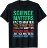 Science Matters Facts Matter Truth Matters Equality Matters Unisex T-Shirt Unisex T-Shirt