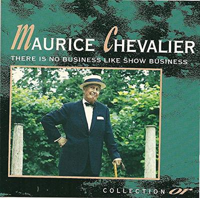 CD MAURICE CHEVALIER - There Is No Business Like Show COL4717522 Columbia 1992 France Pop Occasion