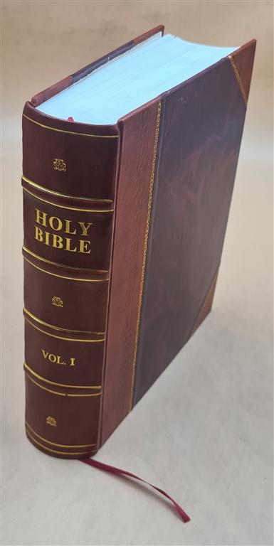Holy Bible containing the Old and New Testaments with the Apocryphal books Volume 1 1850 [Leather Bound] by John Wycliffe