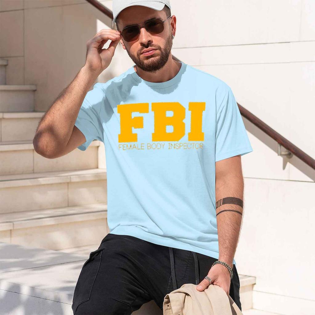 FBI Female Body Inspector T-Shirt Printing Short Sleeve Casual O-Neck T Shirt Sale Clothes 2026 Model