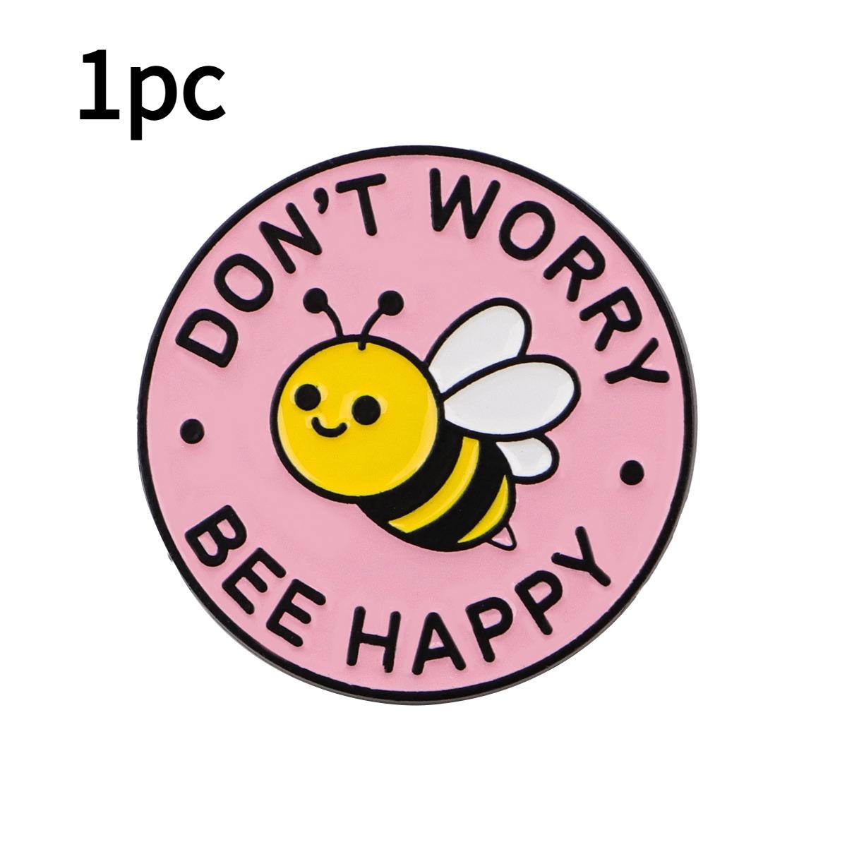 1pc Don  Worry Bee Happy Cute Bee Lapel Pin for Backpacks,Enamel Pin,Cute Brooch for Clothes,Briefcase Badge,Backpack Badge Gift
