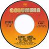 7inch Record SONNY JAMES If She Just Helps Me Get Over You 445871 Columbia 1973 US CountryFolk Used