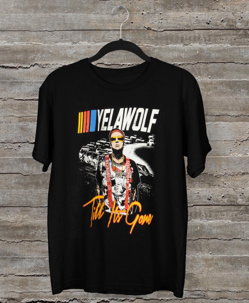

HOT YelaWolf till its gone BLACK T-shirt Unisex short sleeve All sizes JJ5051 Unisex T-Shirt XXXL
