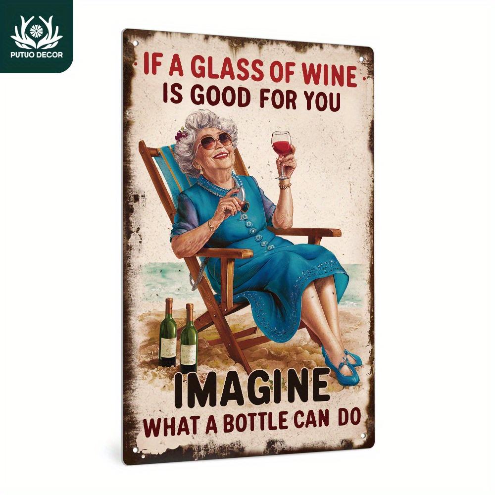 

Vintage If A Glass Of Wine Is Good For You Imagine What A Bottle Can Do Funny Wine Quote Metal Tin Sign Iron Painting Wall Art 20x30cm（7.8x11.8inch）