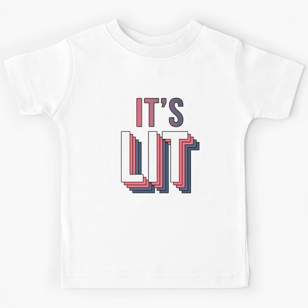 It s Lit Kids T-Shirt 170
