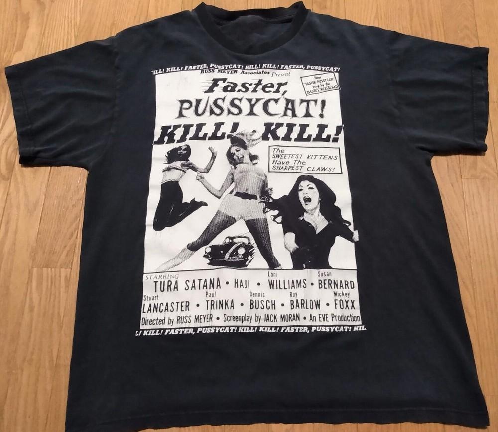 Vintage FASTER PUSSYCAT KILL KILL Shirt 90#039s Classic Black Unisex S5XL XXXXL