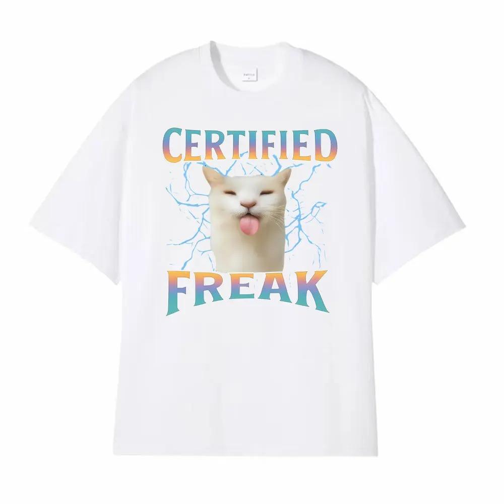 Certified Freak Cute Cat Meme Graphic TShirt Unisex Stylish Hip Hop Summer Top Mens Casual Short Sleeve Women And Men Tshirt