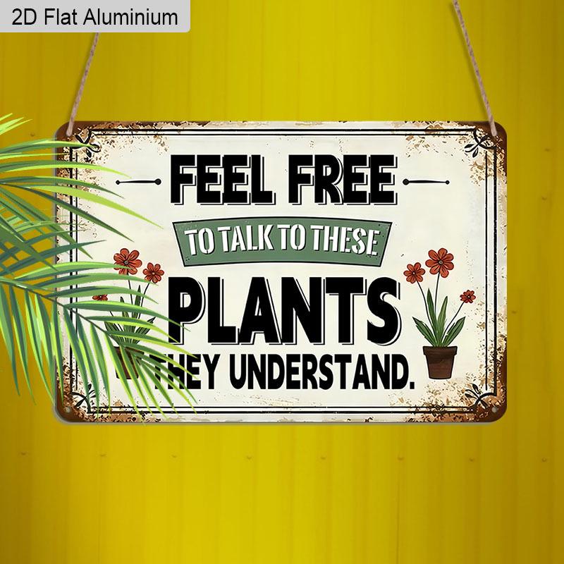 2D Flat 1pc 12"x8" Retro Plant Lover Aluminium Sign - "FEEL FREE TO TALK TO THESE PLANTS" Quote, Vintage Garden Decor, Durable Metal Wall Art for