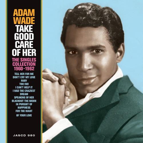 

CD ADAM WADE Take Good Care Of Her The Singles JASCD980 Jasmine Records 2017 UK Pop Used